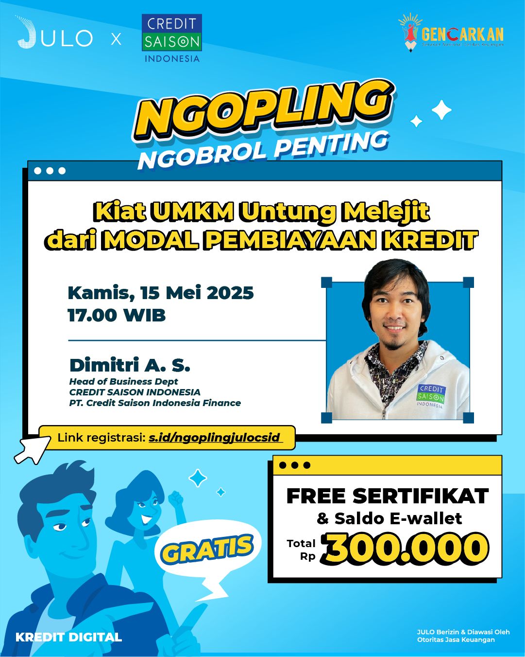 JULO & CREDIT SAISON INDONESIA Beri Kiat UMKM Untung Melejit dari Modal Pembiayaan Kredit
